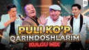 Kulgu MIX – Puli ko’p qarindoshlarim
