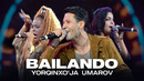 Yorqinxo’ja Umarov – Bailando (Consert Version)