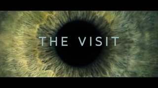 Пришествие «The Visit» Трейлер