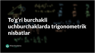3 Toʻgʻri burchakli uchburchaklarda trigonometrik nisbatlar | Trigonometriya