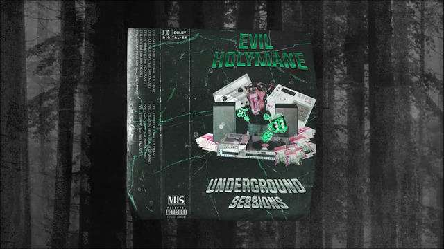 Evil – Underground sessions vol1 (feat. Holymane)