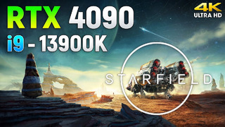 Starfield on RTX 4090 and i9 13900K