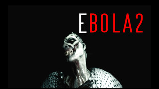 EBOLA 2 – Вирус vs Люди (И тварь какая та)