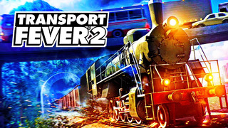 Transport Fever II □ Сезон 2 □ Часть 2 □ (Nutbar Games)