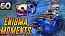 Dota 2 Enigma Moments Ep. 60