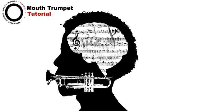 Mouth Trumpet – Tutorial