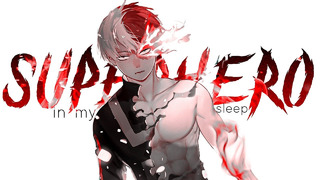 Superhero In My Sleep – AMV – 「Anime MV