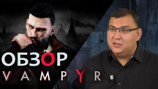 Обзор Vampyr – Необычная РПГ в Лондоне времен Первой мировой
