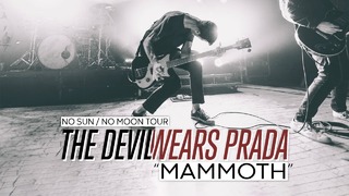 The Devil Wears Prada – Mammoth (LIVE! No Sun / No Moon Tour 2018!)