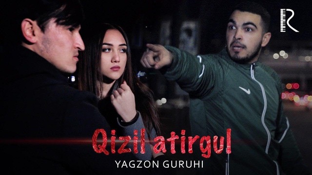 Yagzon guruhi – Qizil atirgul (Official Video 2019!)