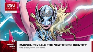 Marvel Reveals the New Thor’s Identity – IGN News