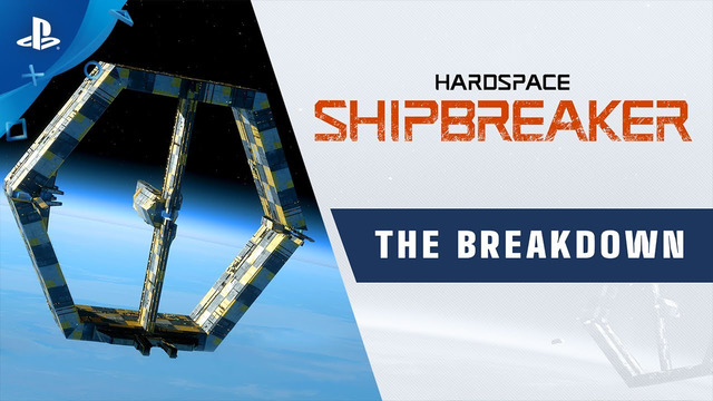 Hardspace: Shipbreaker | The Breakdown – Dev Diary | PS4