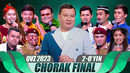 QVZ 2023 | OLIY LIGA | CHORAK FINAL | 2-O’YIN