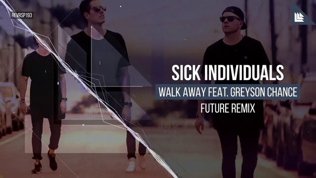 Sick Individuals – Walk Away (Future Remix)