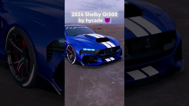 2024 Shelby Gt500 by hycade #ford #musclecar #mustang #widebody #gt500 #darkhorse