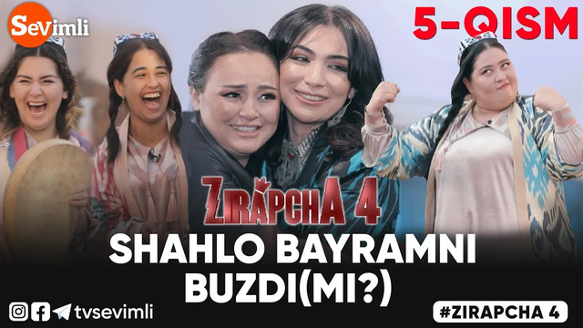ZIRAPCHA 4 MAVSUM 5-QISM | SHAHLO BAYRAMNI BUZDI(MI?)