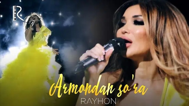 Rayhon – Armondan so’ra (concert version 2018)