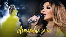 Rayhon – Armondan so’ra (concert version 2018)
