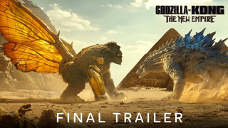 Godzilla x Kong: The New Empire | Final Trailer