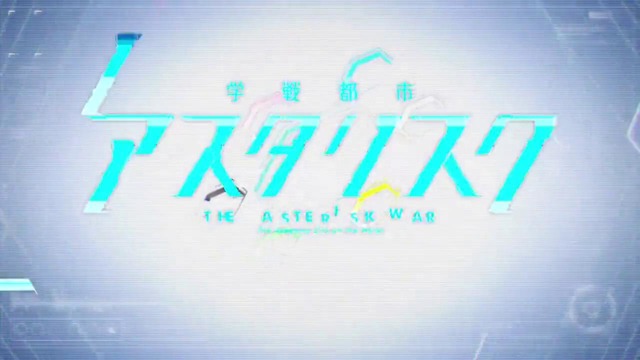 Gakusen Toshi Asterisk – 2 Opening ( TV-Size )