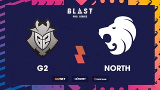 6.G2 vs North, mirage, BLAST Pro Series- Copenhagen 2017