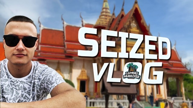 SEIZED CS GO ¦ Vlog from Thailand