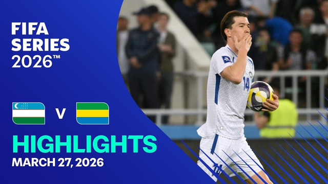 Uzbekistan vs Gabon Highlights | FIFA Series 2026