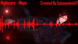 Nightcore – Maps