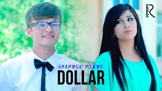 Shahzod Mirzo – Dollar (Official Video 2018!)