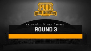 PUBG – PUBG Global Invitational — Berlin 2018 # Day 1 (TPP) – Round 3