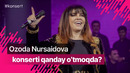 Ozoda Nursaidova konsertidan reportaj / Xonanda bilan eksklyuziv intervyu #ozoda2023