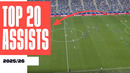 Las 20 MEJORES ASISTENCIAS de LALIGA EA SPORTS 2025/26