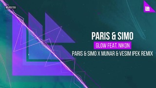 Paris & Simo feat. Nikon – Glow (Paris & Simo x Munar & Vesim Ipek Mix)