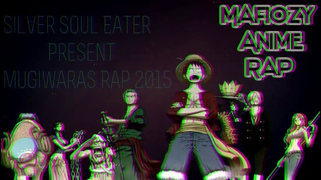 Mafiozi Anime Rap про команду Мугивары One piece