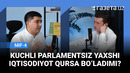 Kuchsiz parlament bilan ham kuchli iqtisodiyot qursa bo‘ladimi? Mifonomika | Doniyor G‘aniyev