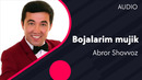 Abror Shovvoz – Bojalarim mujik