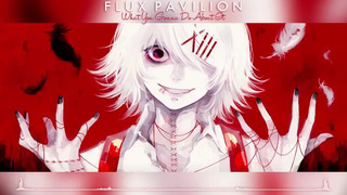 Flux Pavilion – What You Gonna Do About It