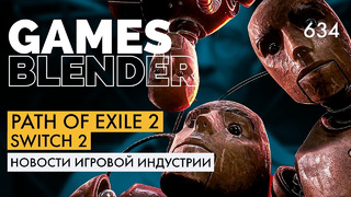 Gamesblender № 634: Path of Exile 2 / Nintendo Switch 2 / Atomic Heart / Ratatan / Lost Soul Aside