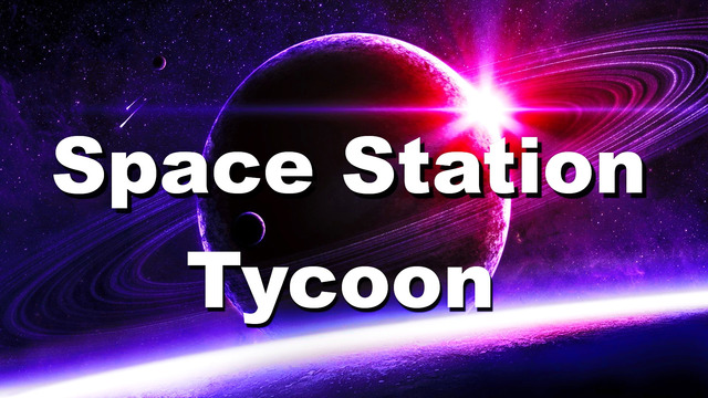 Space Station Tycoon • Часть 8 (KerneX)
