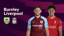 Бёрнли – Ливерпуль | Английская Премьер-лига 2021/22 | 25-й тур
