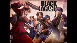 Black lagoon opening OST (full version)