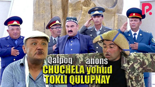 Qalpoq – Chuchela yohud tokli qulupnay (anons)