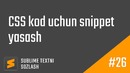 26 – CSS kod uchun snippet yasash | Sublime Textni sozlash