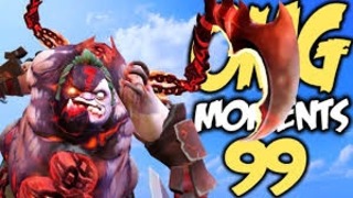 Dota 2 OMG Moments 99