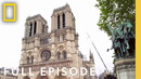 A Cathedral on Fire (Full Episode) | Saving Notre Dame | Nat Geo