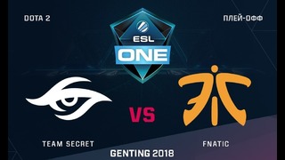 ESL One Genting 2018 – Team Secret vs Fnatic (Game 1, Groupstage)