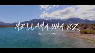 Henry Saiz & Band ‘Human’ – Episode 10 ‘Me llama una voz (Argentinian Andes)