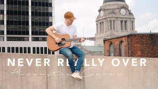 Katy Perry – Never Really Over | Jonah Baker | Acoustic Cover