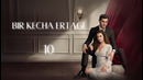 Bir Kecha Ertagi 10