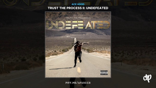 Ace Hood – Trust The Process II: Undefeated (FULL MIXTAPE)